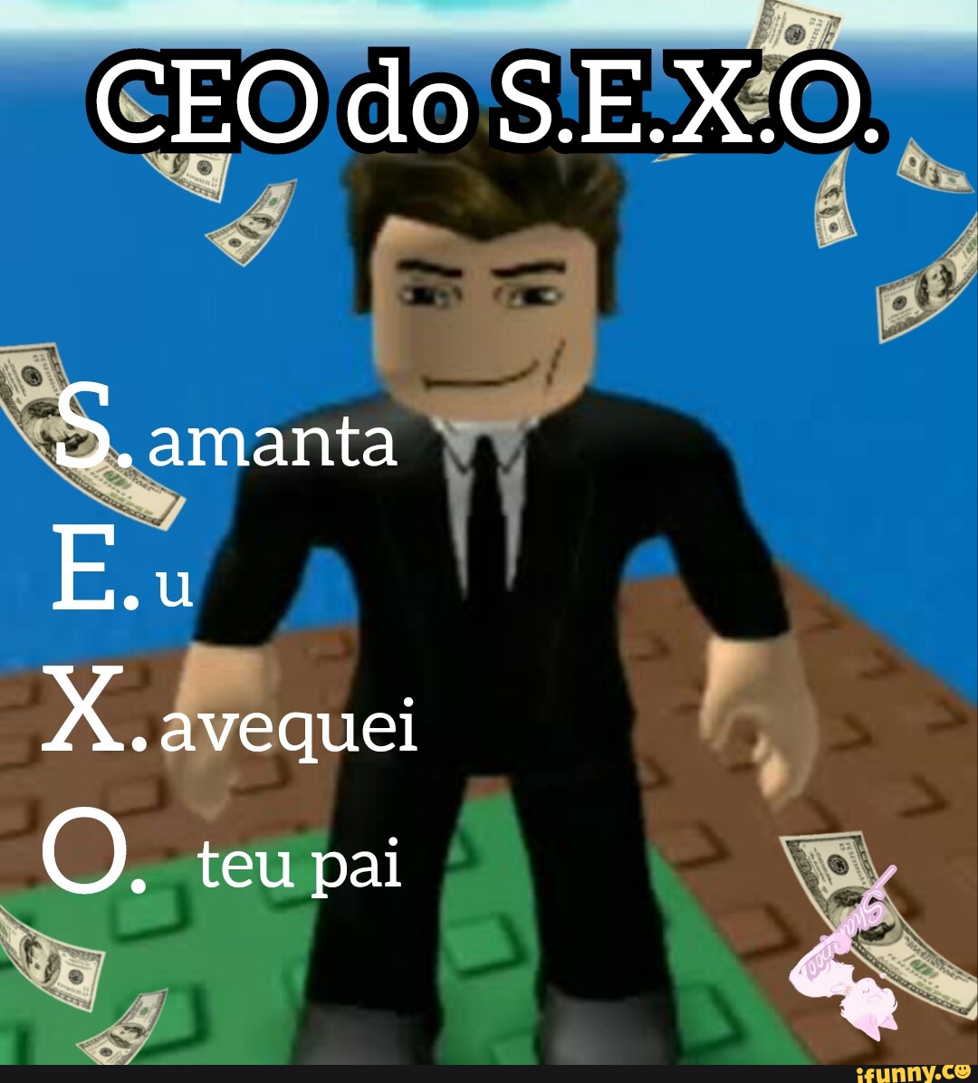 Ceo Do Sexo Amanta Eu X Avequei I O Teu Pai Ifunny Brazil