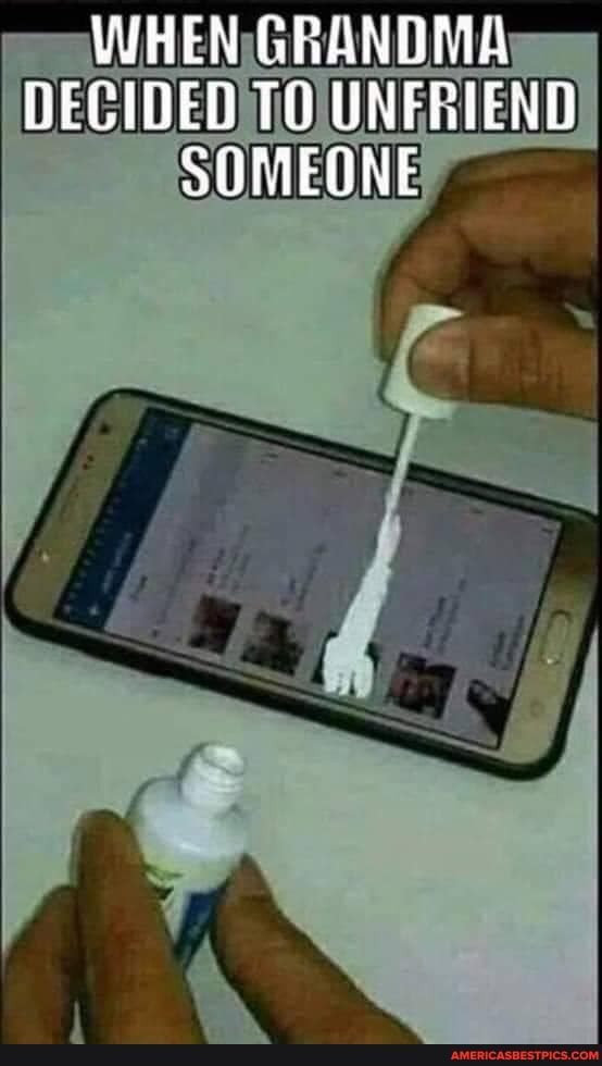 WHEN GRANDMA DECIDED TO UNFRIEND SOMEONE
