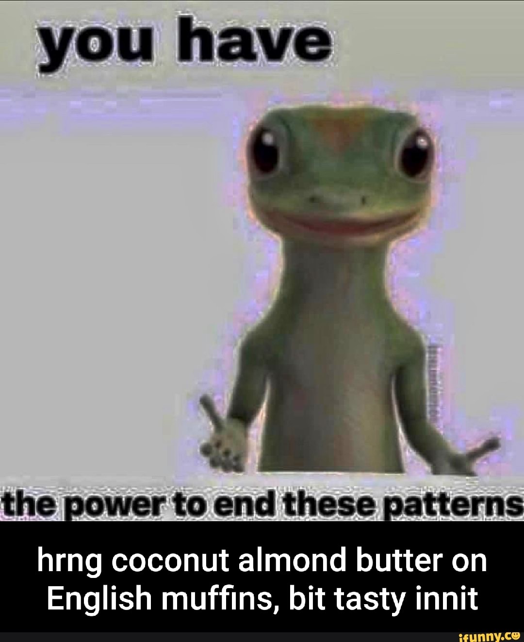 You have the power to end these patterns hrng coconut almond butter on