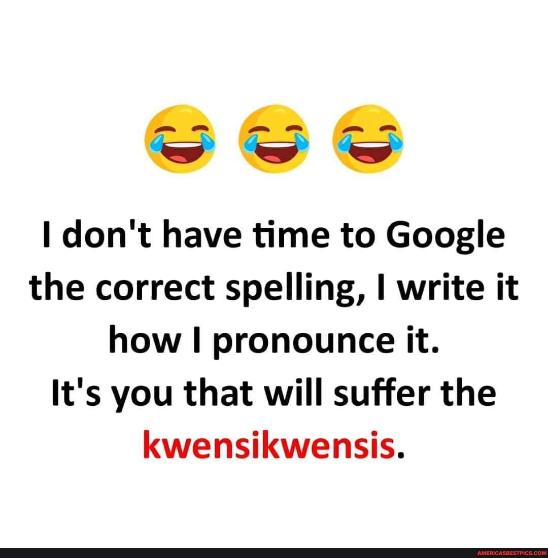 Kwensikwensis memes. Best Collection of funny Kwensikwensis pictures on  America's best pics and videos