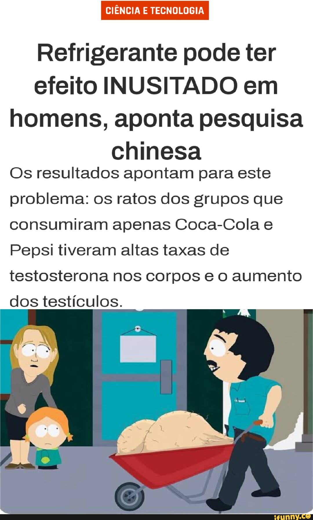 CIÊNCIA E TECNOLOGIA Refrigerante pode ter efeito INUSITADO em homens