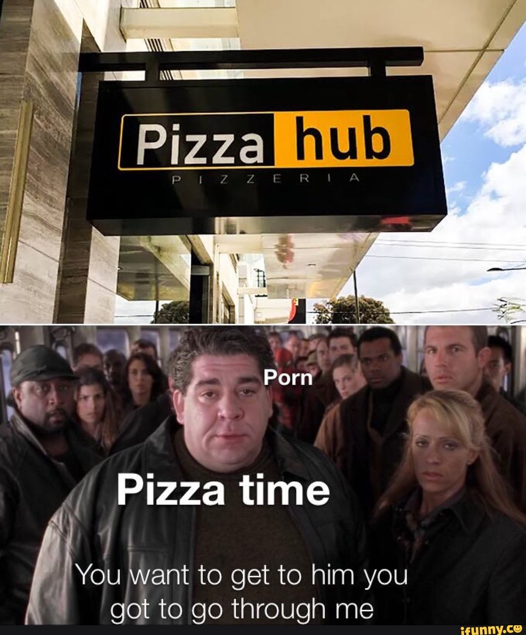 4 Pizza time
You
want to get to him you
got to go through me