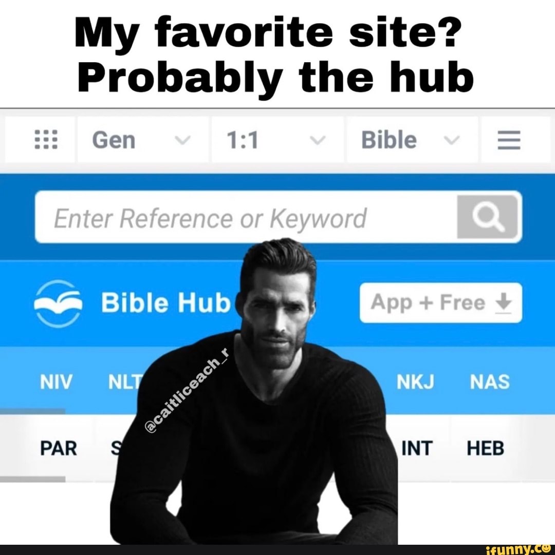 my-favorite-site-probably-the-hub-gen-bible-bible-hub-key-nas-int