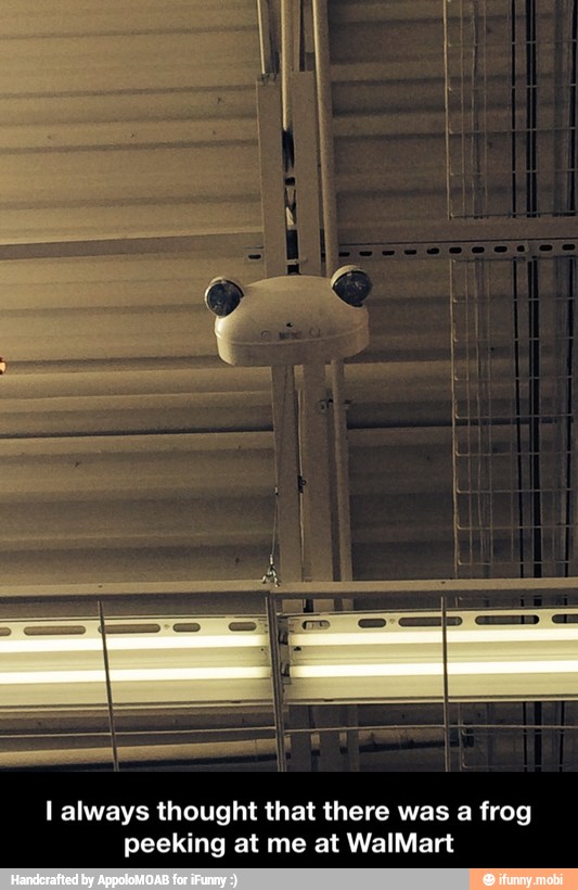 I always thought that there was a frog
peeking at me at WalMart - I always thought that there was a frog peeking at me at WalMart