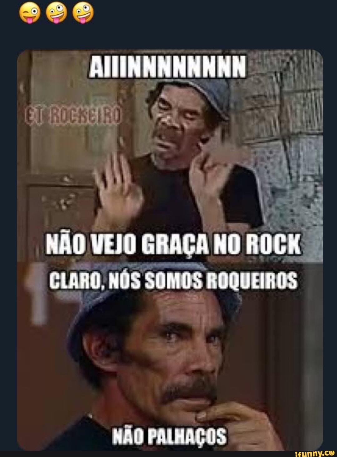 AMINNNNNNNN
TA:
NÃO VEJO GRAÇA NO ROCK CLARO, NÓS SOMOS ROQUEIROS
NÃO PALHAÇOS