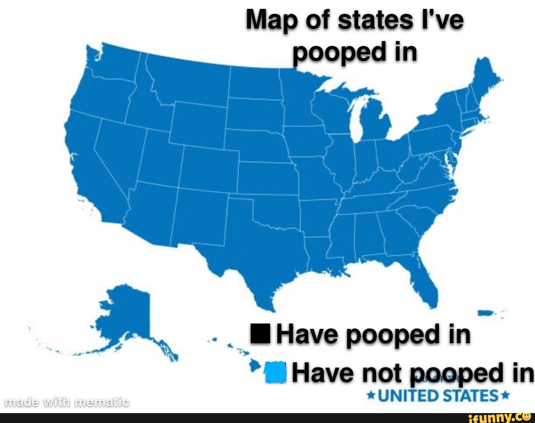 Map of states I've oped in aA Have pooped in Have not pooped in UNITED