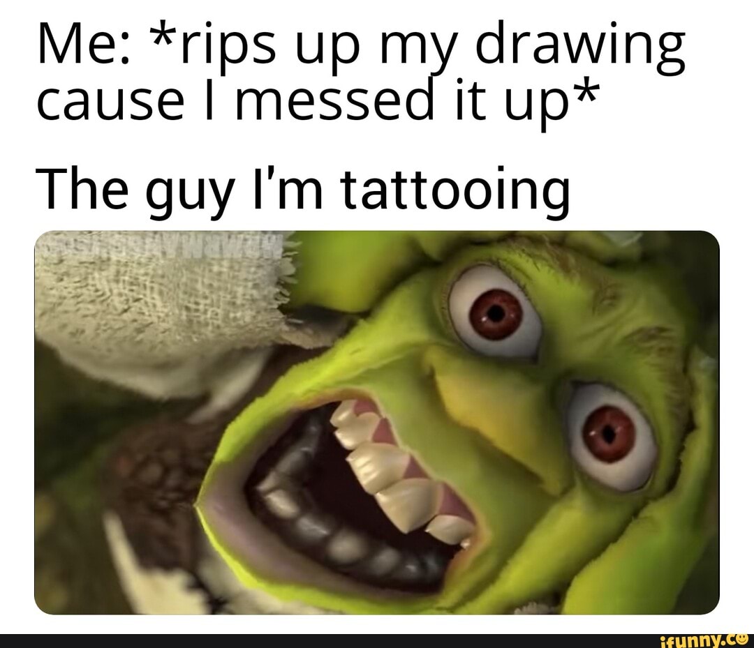 Me: *rips up my drawing
cause I messed it up*
7
