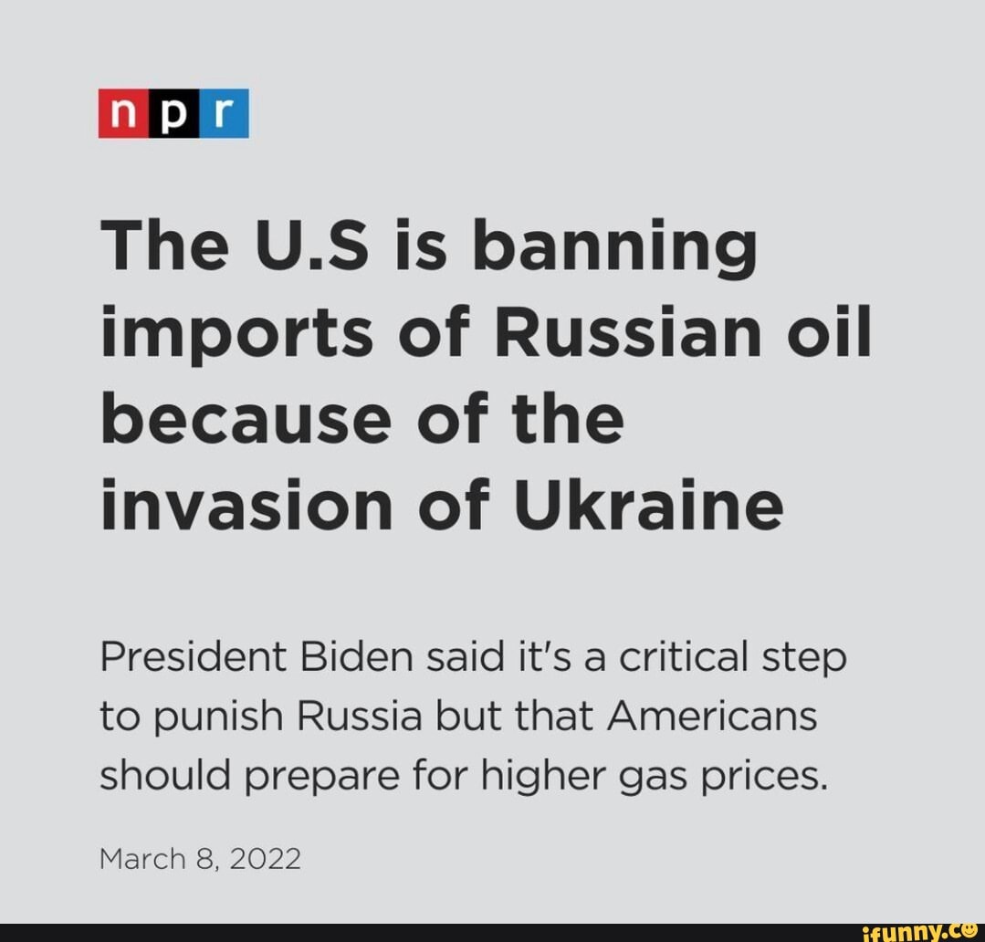 Npr The U.S is banning imports of Russian oil because of ...