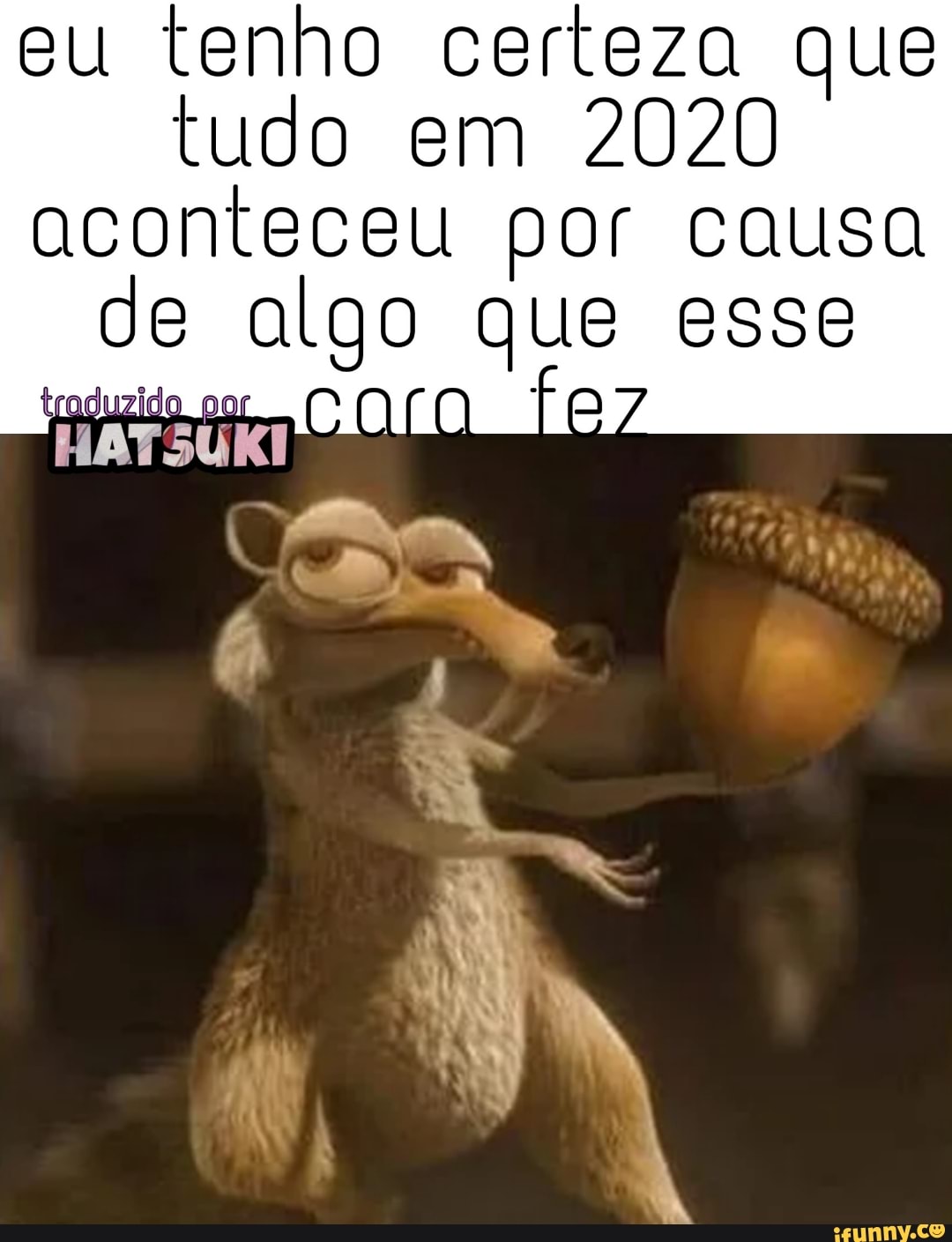 eu tenho certeza que
tudo em 2020
aconteceu por causa
de algo que esse
se rH 4 traduzido por