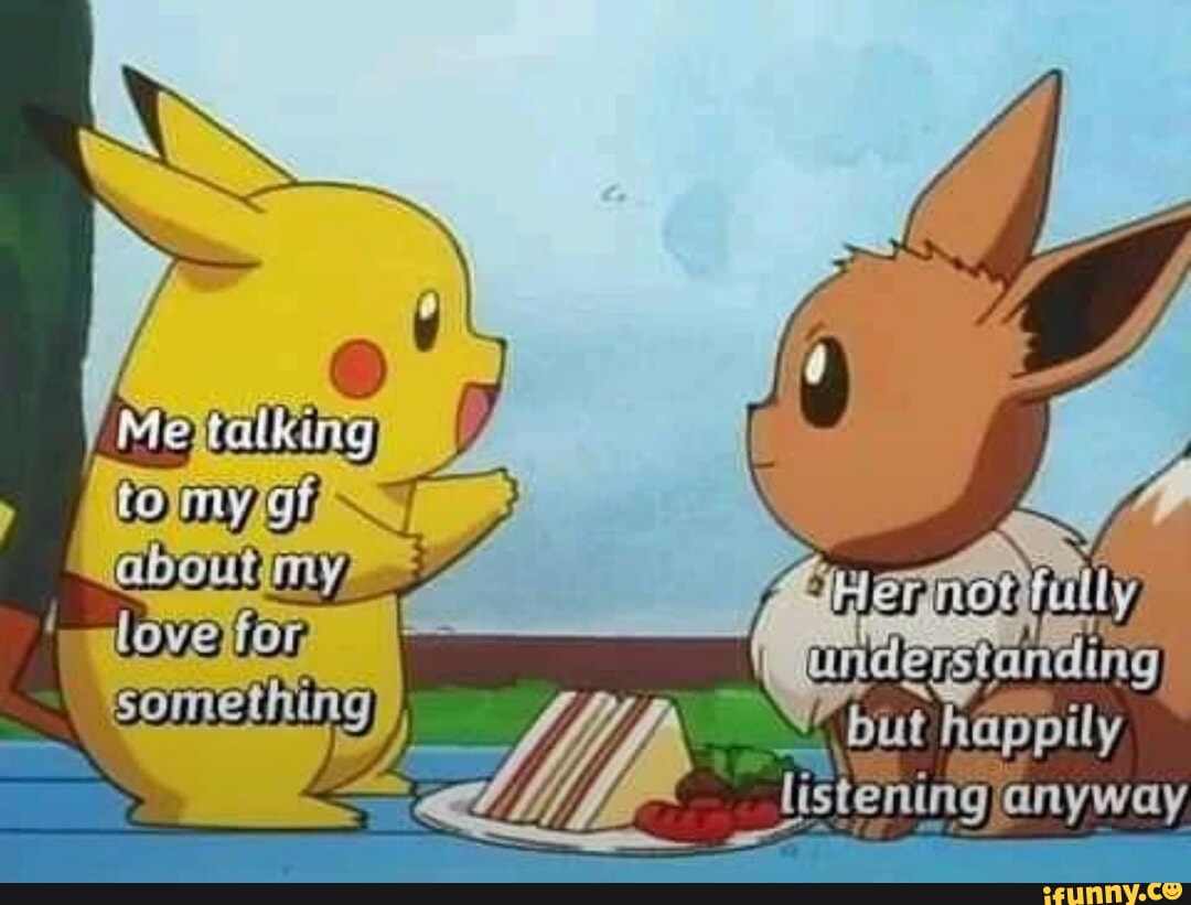 Listen Anyway Talking understanding) but happily listening anyway - iFunny