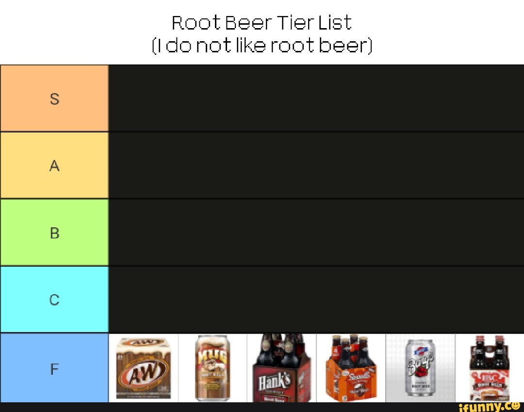 reot-tier-list-not-like-root-beer-ifunny-brazil