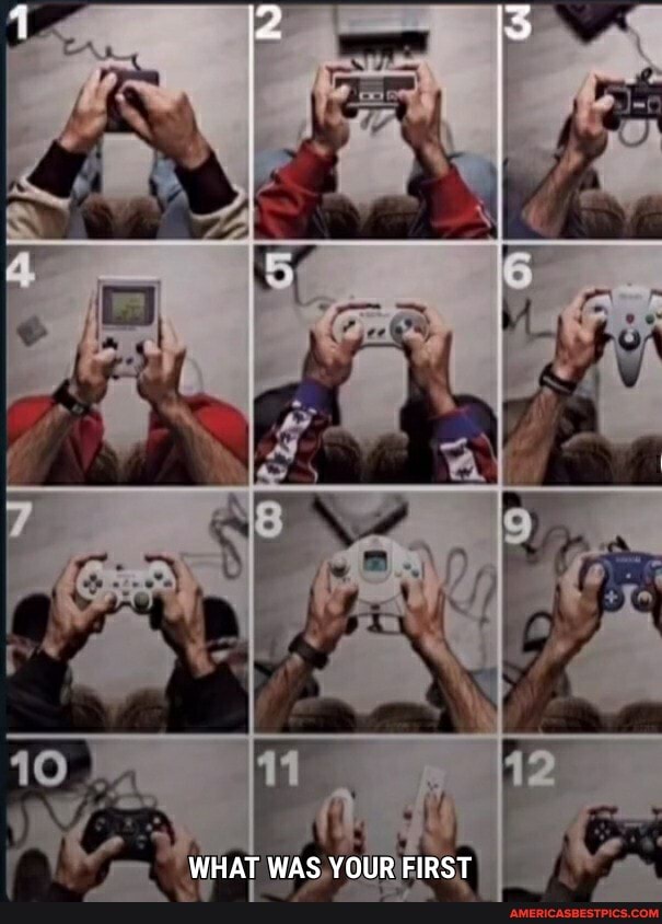 WHAT WAS YOUR FIRST