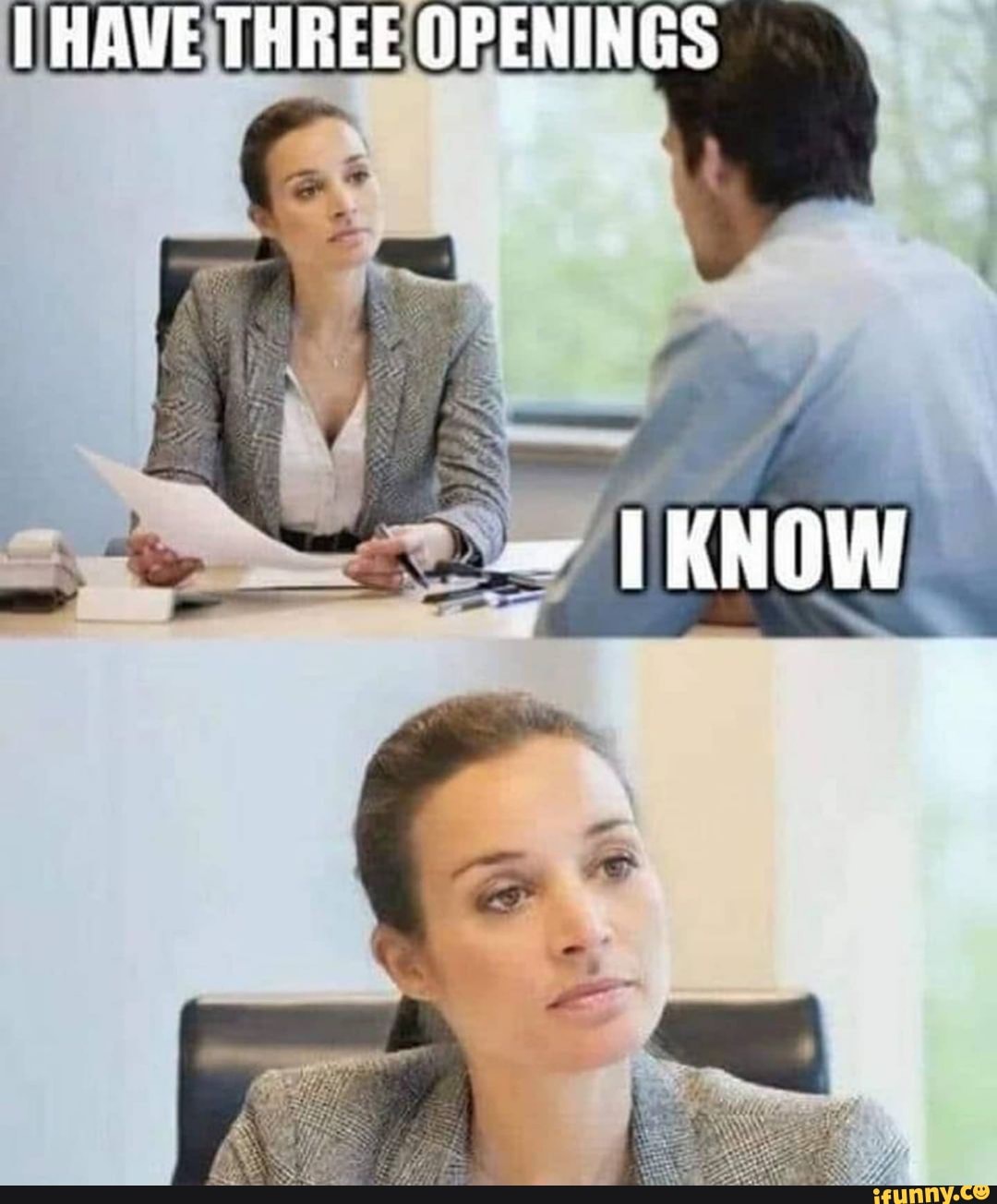 HAVE THREE OPENINGS
~ TKNOW