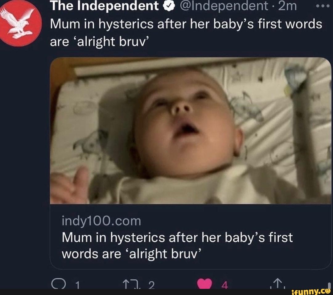 Feralbabys записи. Oi bruv meme. Hysterics. Baby's first Words meme. Hysterics-Issues.