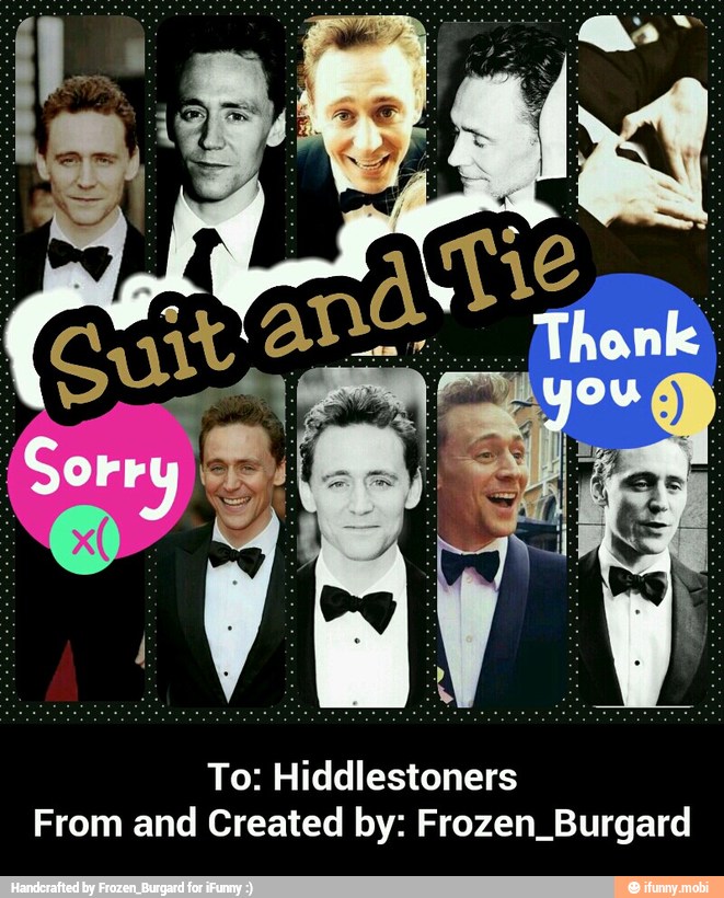 To: Hiddlestoners
From and Created by: Frozen_Burgard - To: Hiddlestoners From and Created by: Frozen_Burgard