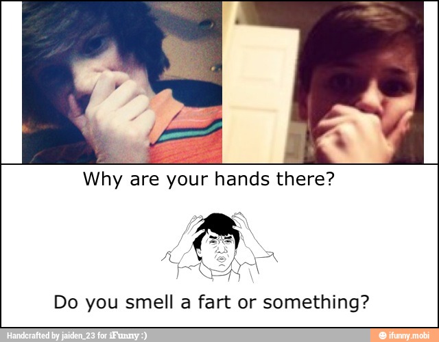Do you smell a fart or something?