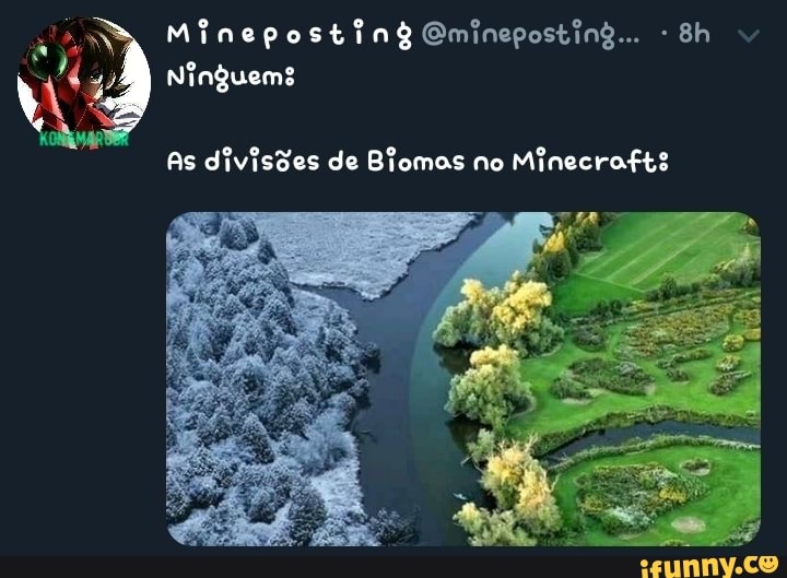 UNE
As divisões de Biomas no
Minecrafts