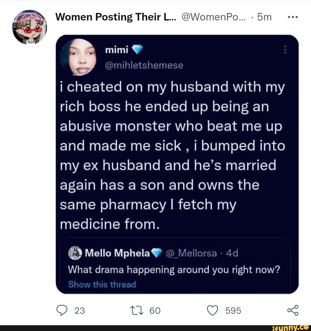 Women Posting their L.. @WomenPo.. Sm mimi @mihletshemese i cheated on my  husband with my rich