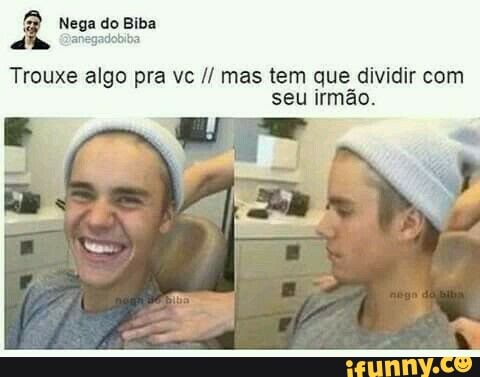 2
Trouxe algo pra vc mas tem que dividir com
seu irmão.
