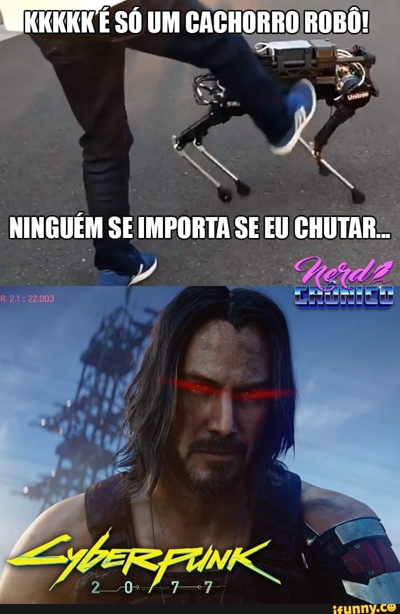 RS UM CACHORRO R
NINGUÉM SE IMPORTA SE EU CHUTAR.