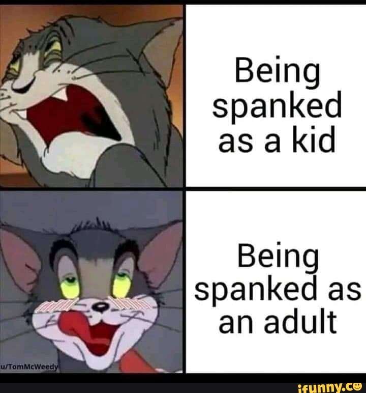 Being spanked as an adult - iFunny