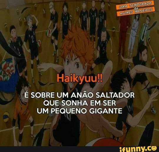 Haikyuu!!
E SOBRE UM ANAO SALTADOR
QUE SONHA EM SER
UM PEQUENO GIGANTE