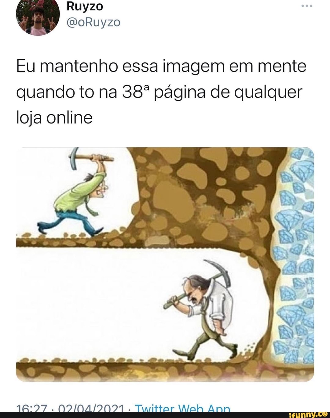 Ruyzo
(DoRuyzo
Eu mantenho essa imagem em mente quando to na página de qualquer loja online
Twiittar