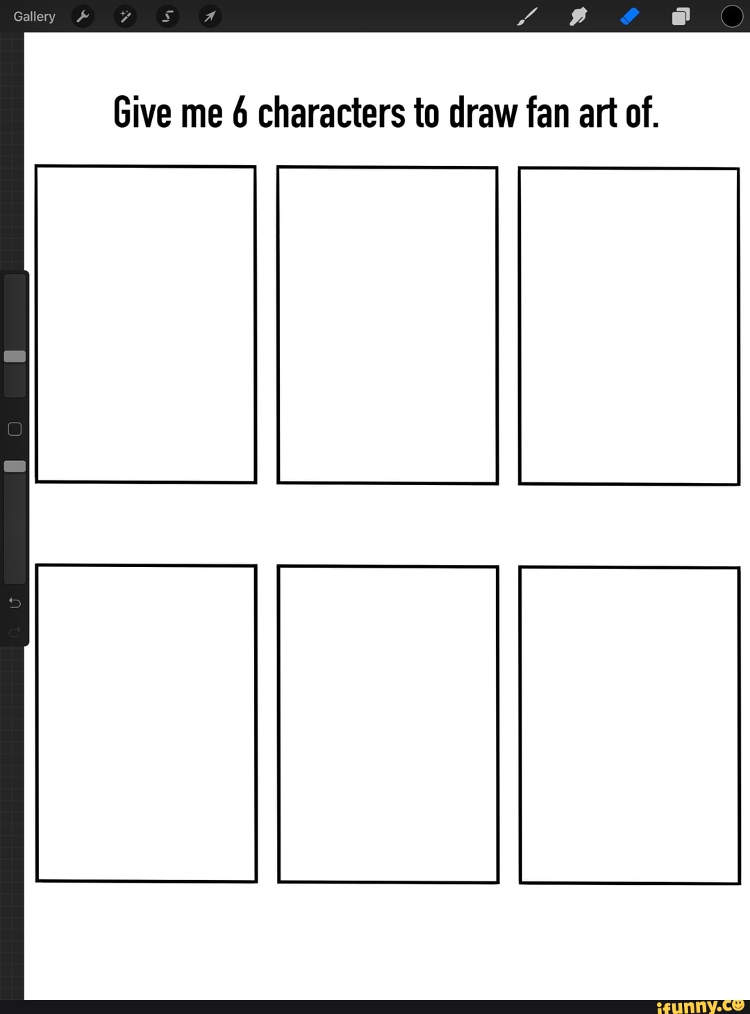 Gallery Give me 6 characters to draw fan art of. - iFunny