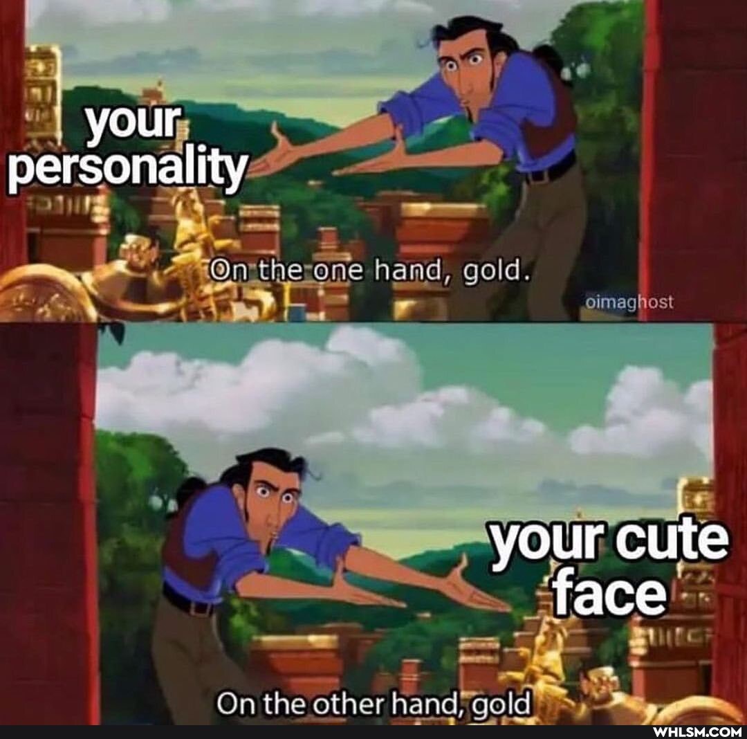 your
WOnsth ne hand, gold.
oimaghost
your cute
On the other