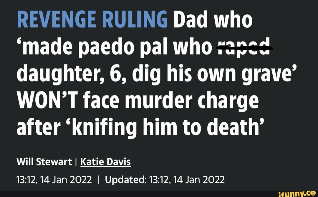REVENGE RULING Dad who 'made paedo pal who rarc2 daughter, 6, dig his ...
