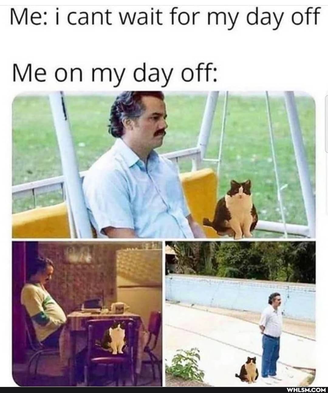 Me: i cant wait for my day off
Me on my day off: