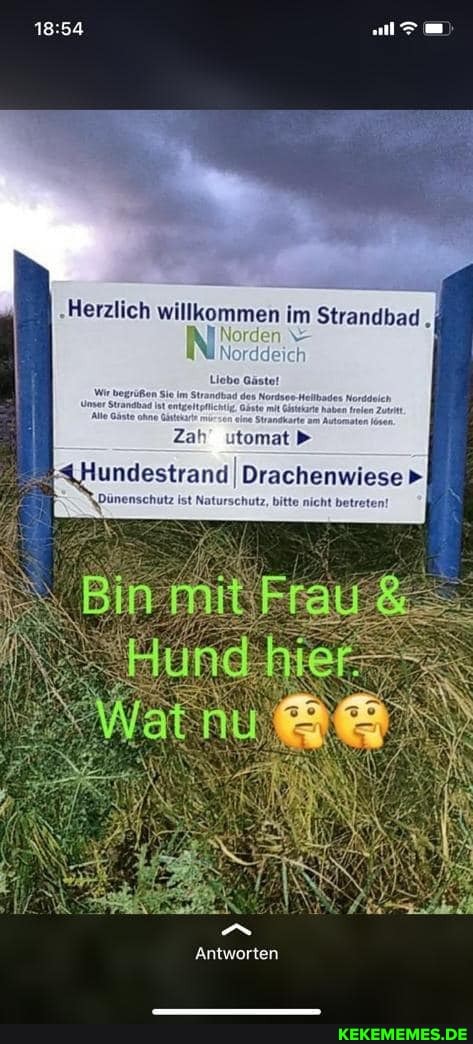 Herzlich willkommen im Strandhad
Zah itomat "
ist Naturs, Drachenwiese" bitte nicht betreten!
\Dünenschutz ist Naturs, bitte nicht betreten!
Antworten