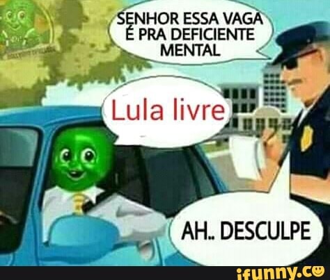 E HOR ESSA
VAGA
PRA DEFICIENTE
MENTAL