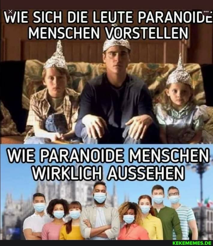 WIE SICH DIE LEUTE PARANOIDE MENSCHEN VORSTELLEN
WIE PARANOIDE MENSCHEN WIRKLICH AUSSEHEN