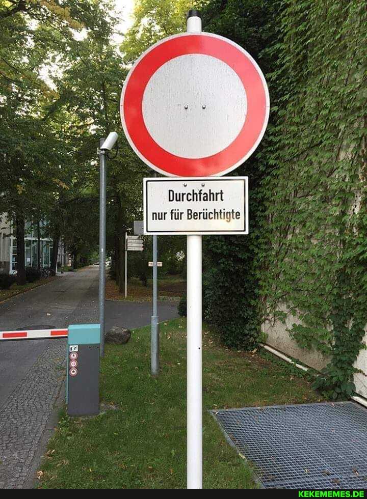 Durchfahrt nur für Berüchtigte