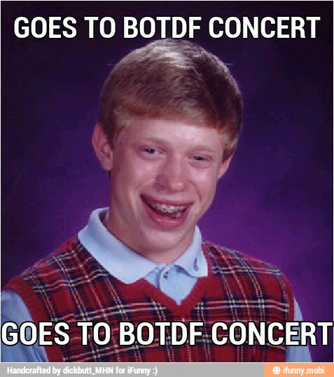 GOES TO BOTDF CONCERT