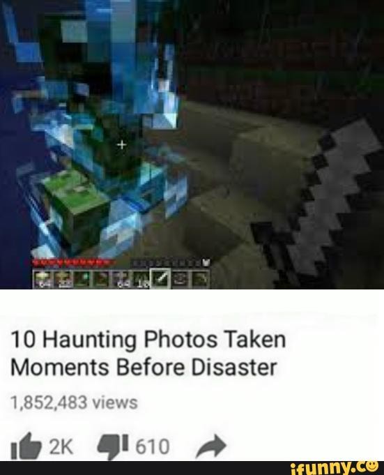 10 Haunting Photos Taken Moments Before Disaster - iFunny