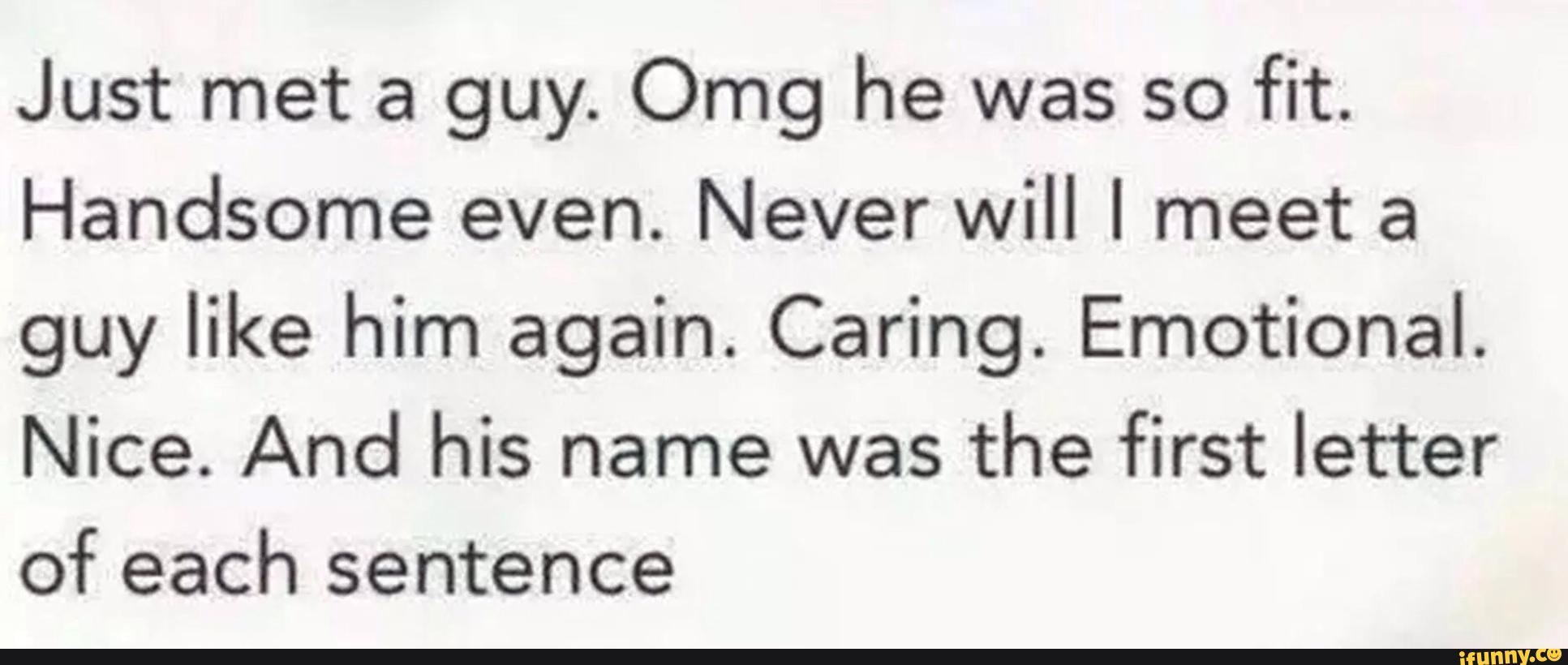 He again. We just met and i just. Once a fellow met a fellow in a field of Beans.