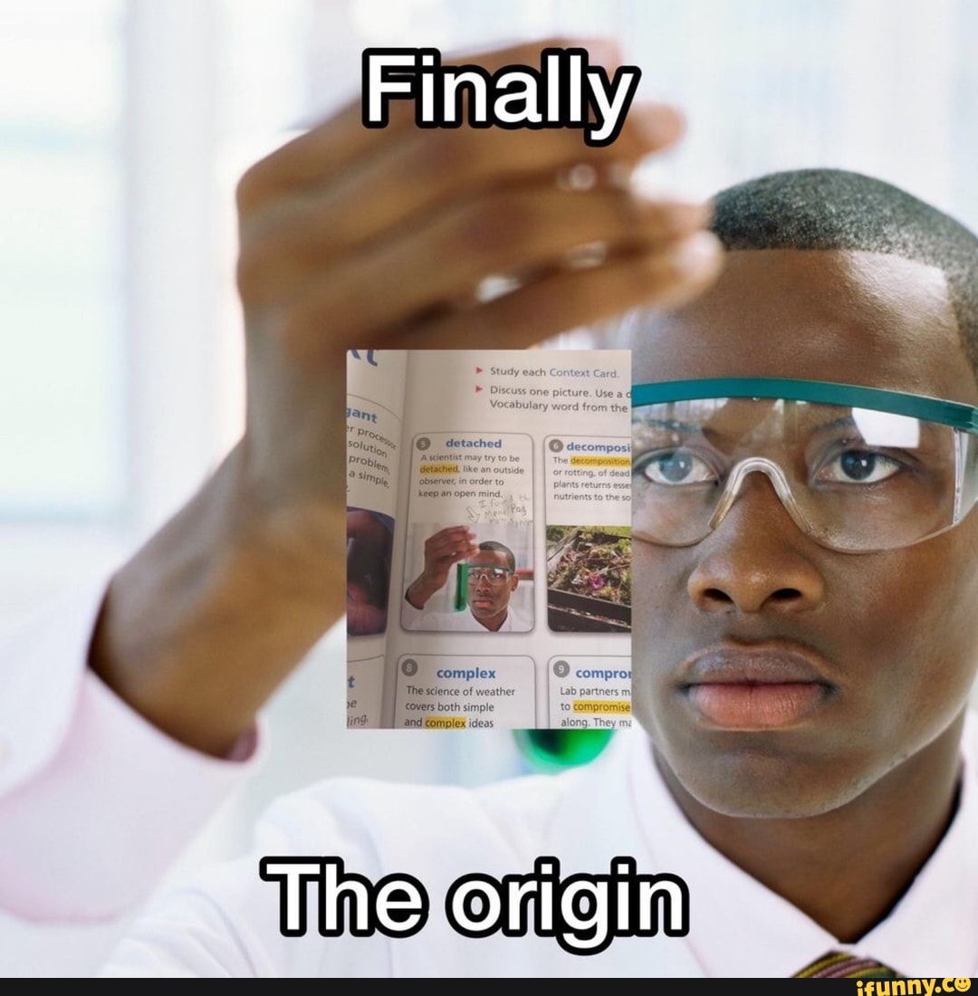 Finally
Study each Context Card.
Discuss one picture. Use ad
Vocabulary word from the
They me
The origin