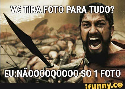 NE TIRÁ FOTO PARA TUDO?
1 FOTO