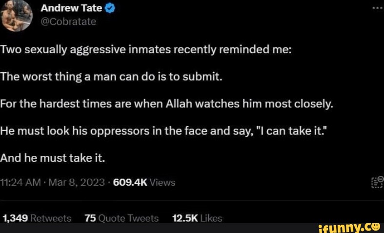 Andrew Tate @ Two sexually aggressive inmates recently reminded me: The ...