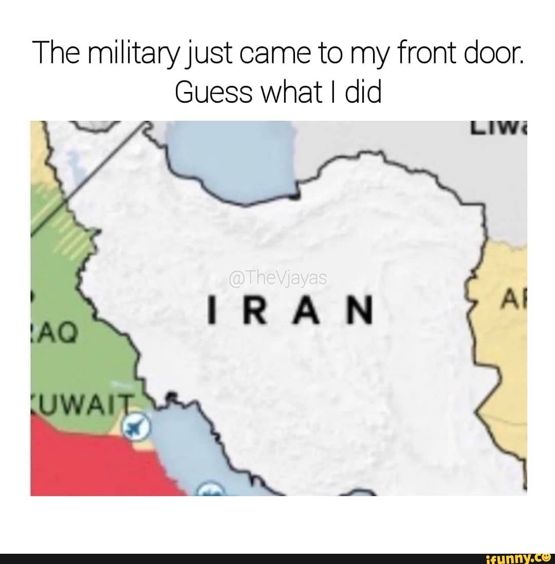 The military just came to my front door. Guess what I did iFunny