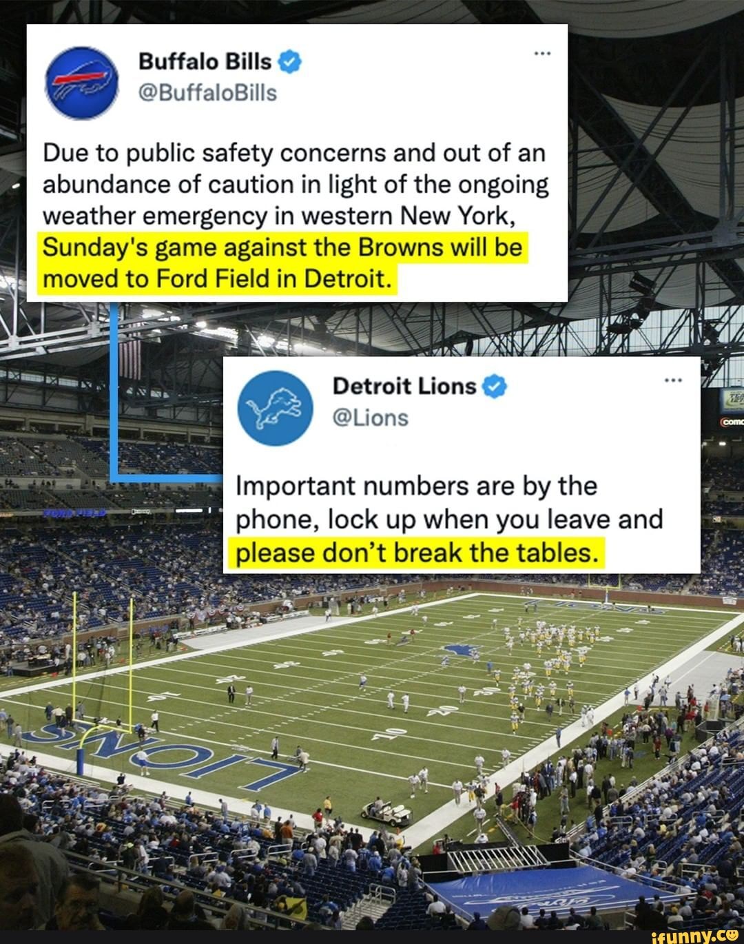 Buffalo Bills - Due to public safety concerns and out of an abundance of  caution in light of the ongoing weather emergency in western New York,  Sunday's game against the Browns will