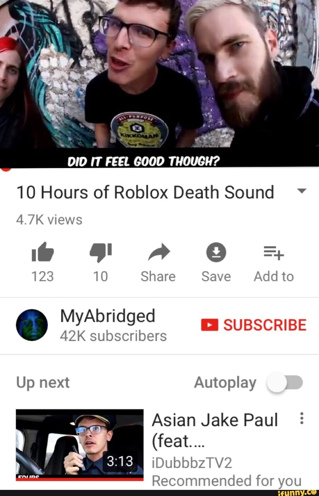 Did It Feel Good Though 10 Hours Of Roblox Death Sound 4 7k Views 123 10 Share Save Add To Myabridged 42k Subscribers Ii Subscribe Up Next Autoplay Asian Jake Paul Feat - 10 hours roblox death sound
