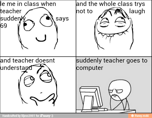 le me in class when
land the whole class trys
A
E
and teacher doesnt
understa
suddenly teacher goes to
[computer
