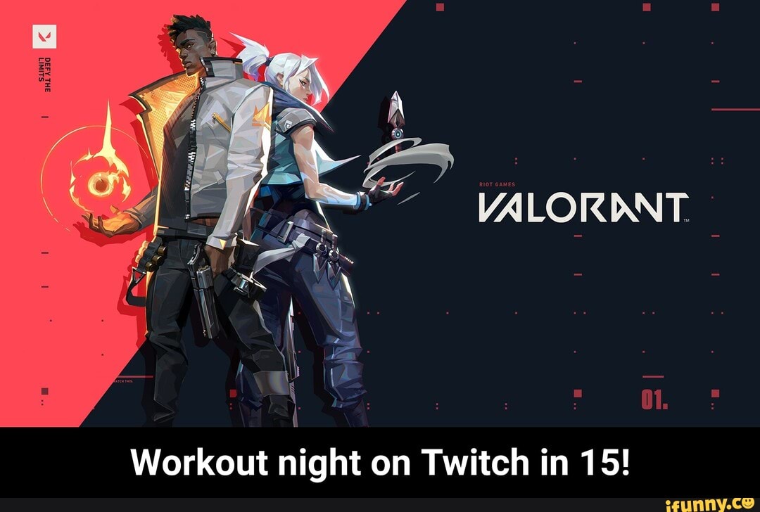 IN
} VALORDNT
Workout night on Twitch in 15! - Workout night on Twitch in 15!