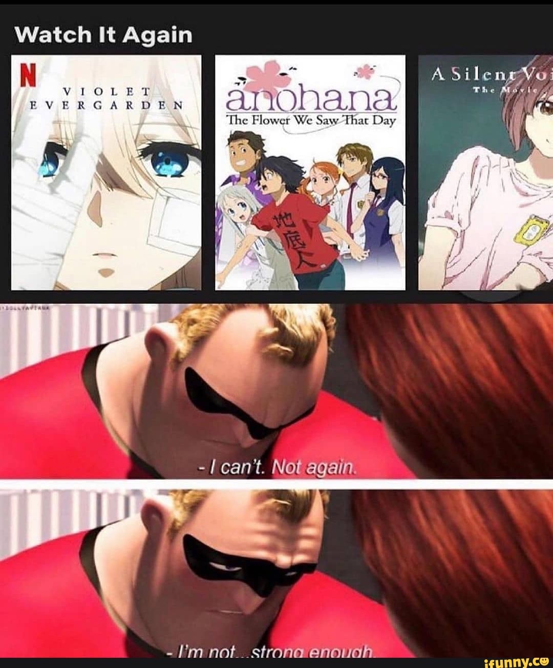 Watch It Again
Gi
II
anohana
The Flower We Saw That Day
- can't. Not again.
met strona enoivoh