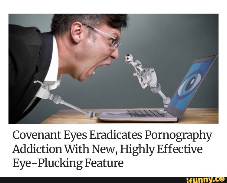 Covenant Eyes Eradicates Pornography Addiction With New Highly Effective Eye Plucking Feature