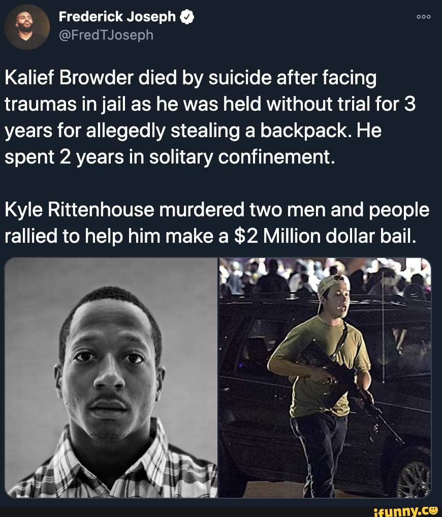 Frederick Joseph FredTJoseph Kalief Browder died by suicide after