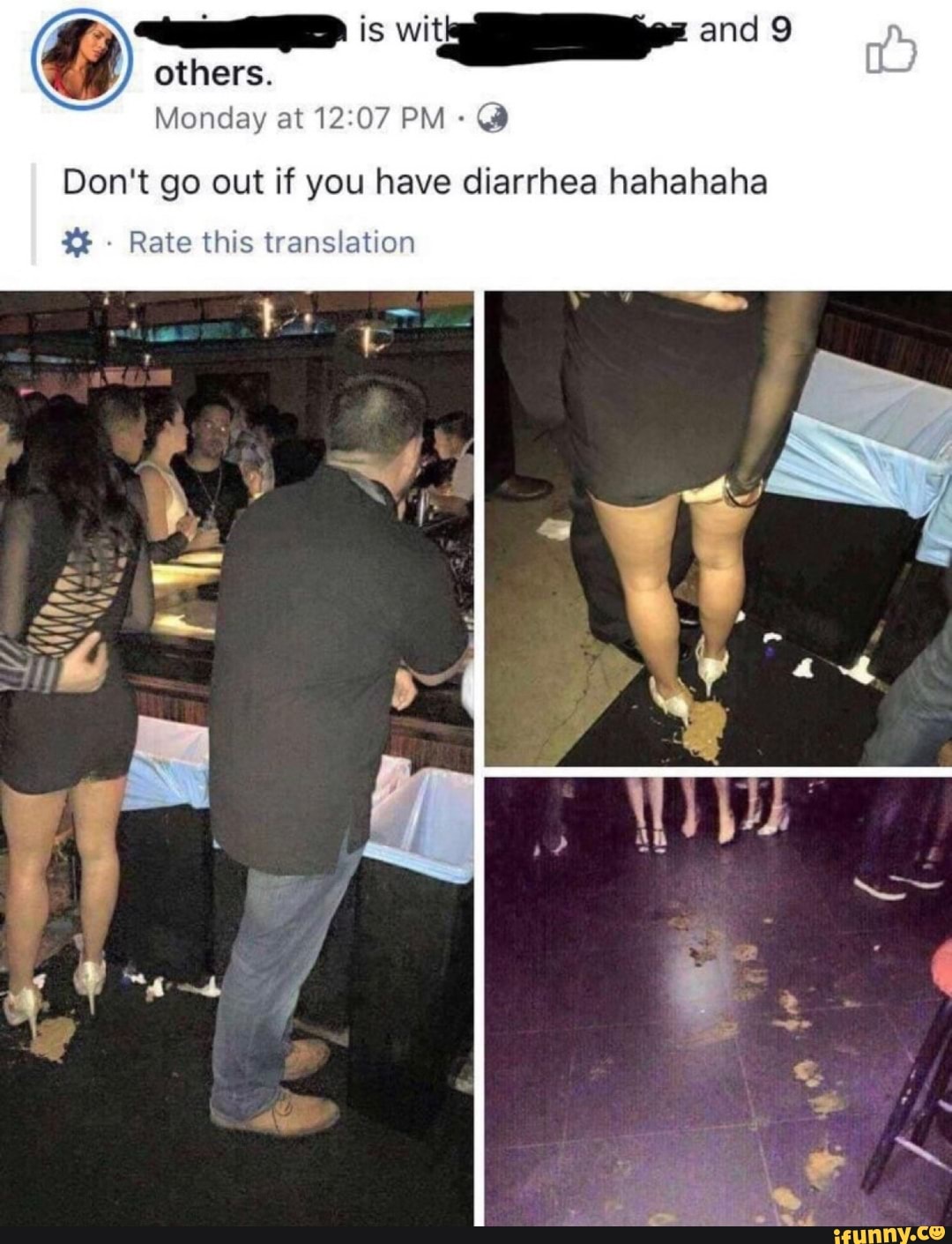 is and 9 others.
Monday at PM @
Don't go out if you have diarrhea hahahaha
- Rate this translation